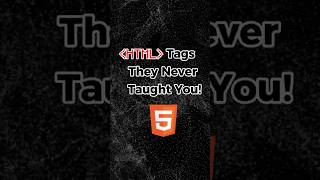 HTML Tags They Never Taught You Part 1 coding codeing programming webdevelopment code [upl. by Meluhs]