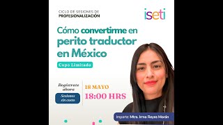 Sesiones de profesionalización  Cómo convertirme en perito traductor en México [upl. by Akirdnuhs113]