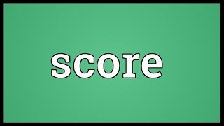 Score Meaning [upl. by Htenaj572]