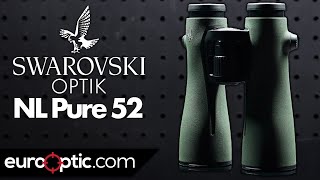 Swarovski NL Pure 52 Binoculars  EuroOptic First Look [upl. by Alak320]