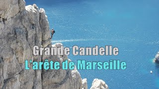 La grande Candelle  Arête de Marseille Grande voie dans le Parc National des Calanques [upl. by Reizarf]