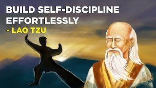 Lao Tzu  How To Effortlessly Build Your Self Discipline Taoism [upl. by Angel266]