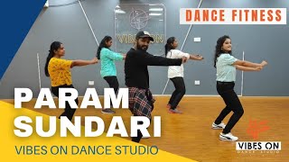 Param Sundari  Dance Fitness  Karthik  Choreography  Nanganallur  VIBES ON DANCE STUDIO [upl. by Arriat]