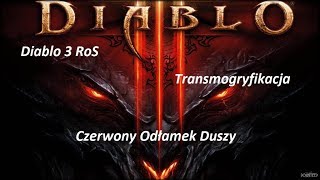 Diablo 3  Czerwony Odłamek Duszy  Transmogryfikacja [upl. by Annerol]