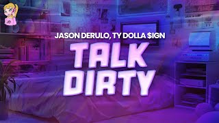 Jason Derulo feat Ty Dolla ign  Talk Dirty  Lyrics [upl. by Harihs654]