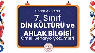 7 Sınıf Din Kültürü ve Ahlak Bilgisi 1 Dönem 2 Yazılı Örnek Senaryo Çözümleri [upl. by Anwahsat]