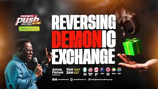 REVERSING DEMONIC EXCHANGE  PROPHETIC PUSH WITH AMOS FENWA  7TH SEPTEMBER 2024 [upl. by Rancell]