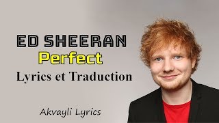 Ed Sheeran  Perfect  Lyrics amp Traduction [upl. by Skier]