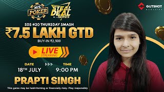 GUTSHOT LIVE – MPL Poker Steal Deal Series 20 Thursday Smash with Prapti Singh [upl. by Nevarc321]