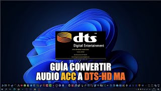 Convertir Audio ACC a DTSHD Master Audio Guía [upl. by Aemat700]