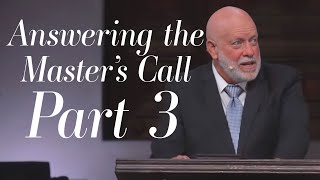 Answering the Masters Call  Part 3 [upl. by Eatton208]