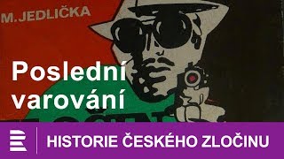 Historie českého zločinu Poslední varování [upl. by Lauralee]