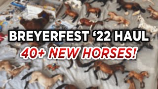 40 NEW BREYER HORSES  Breyerfest 2022 Haul [upl. by Silber]