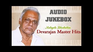 Best of Devarajan Master Hit Songs  Malayalam Movie Songs Jukebox  Evergreen Melodies [upl. by Chafee]