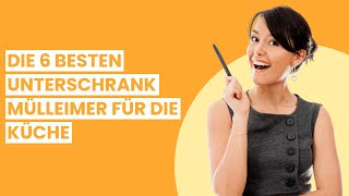 【UNTERSCHRANK MÜLLEIMER KÜCHE】Die 6 besten Unterschrank Mülleimer für die Küche 🥇 [upl. by Elora]