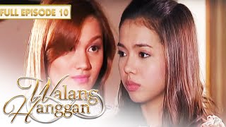 Walang Hanggan  Full Episode 10 with Eng Subs [upl. by Eissahc487]