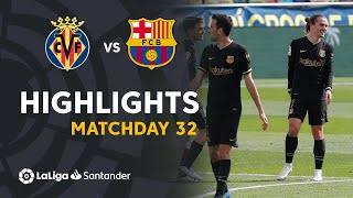 Highlights Villarreal CF vs FC Barcelona 12 [upl. by Monahan]