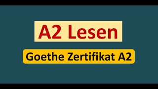 Goethe Zertifikat A2 Lesen Modelltest 2024 mit Lösung am Ende  Vid  242 [upl. by Erdnua]