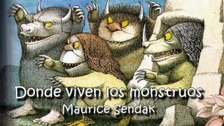 Donde viven los monstruos  Cuentos infantiles  Maurice Sendak [upl. by Aushoj]