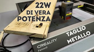 TAGLIO ANCHE LACCIAIO con il Nuovo Laser da 22W di Potenza Falcon 2 di Creality [upl. by Brigida394]