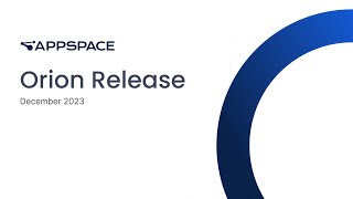 Appspace Orion Release [upl. by Priebe]