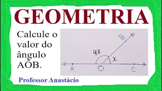 Como calcular o valor do ângulo AÔB nos ângulos adjacentes suplementares [upl. by Essyle73]