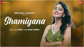 Shamiyana  Arko  Sana Arora  A Zee Music Co x ZeeTV collab [upl. by Esertal]