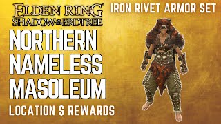 Northern Nameless Mausoleum Location in Elden Ring DLC  Iron Rivet Armor Set [upl. by Wait]