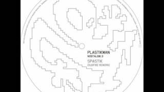 Plastikman  Spastik Dubfire Rework  Nostalgik 3 EP [upl. by Guadalupe593]