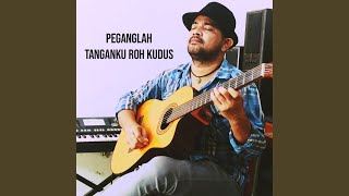 Peganglah tanganku Roh kudus [upl. by Isyad]