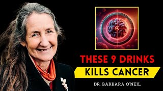 These 9 Drinks KILL CANCER amp Beat Disease 🔥 Barbara ONeill [upl. by Ahtabbat]