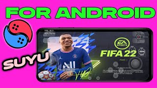 FIFA 22 LEGACY EDITION SUYU  ANDROID FIFA 22 WITH SUYU  SWITCH GAME ON MOBILE [upl. by Karna]