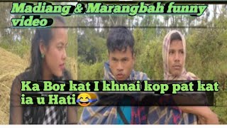 ka bor kat I khnai kop pat Kat ia u Hati😂 Madiang Marangbah funny video [upl. by Revkah]