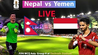 🔴LIVE Nepal vs Yemen Football Match  FIFA World Cup Qualifier Asia Round 2 Group H  NEP vs YEM [upl. by Ramalahs783]