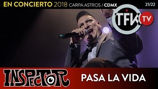 Inspector Pasa la vida  En concierto 2018 Carpa Astros CDMX [upl. by Melton925]