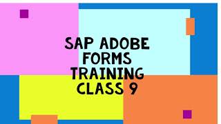 SAP Adobe Forms Training Class 9 [upl. by Aitselec]