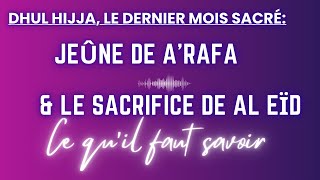 DHUL HIJJA Le jeûne de A’rafa et le Sacrifice de l’Eïd [upl. by Heater]