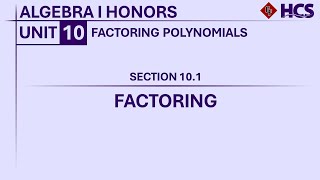 Algebra I Honors  Section 101 Factoring [upl. by Kaenel]