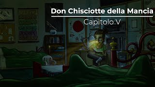 CAPITOLO 5  Don Chisciotte della Mancia [upl. by Enalahs]