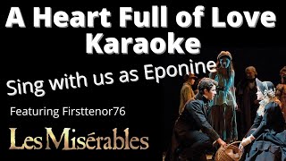 A Heart Full Of Love Karaoke You sing Eponine by Amy and firsttenor76 [upl. by Rad16]