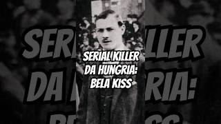 quotSerial Killer da Hungria Bela Kissquot misterio historiasbizarras crime mistériosreais [upl. by Eira]