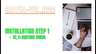 CatiaV5R28Installation 1st Part   Installation file Error Resolution   CATIAV5  VC11 Error [upl. by Anividul569]