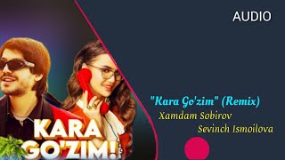 Xamdam Sobirov amp Sevinch Ismoilova  Kara Gozim Remix audio [upl. by Gresham478]