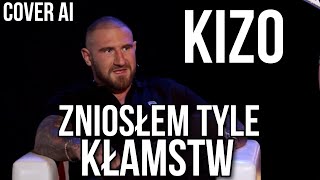 Kizo  Zniosłem Tyle Kłamstw Cover AI Weekend [upl. by Cannice231]