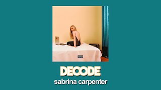 sabrina carpenter — decode slowed [upl. by Voss]