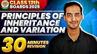 Principles of Inheritance and Variation Class 12 Quick Revision in 30 Minutes CBSE Sourabh Raina [upl. by Eetnuahs]