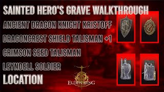 Sainted Heros Grave full walkthrough andAncient Dragon Knight Kristoff location  Elden Ring [upl. by Tawnya680]