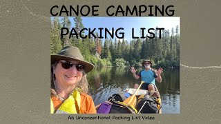 Packing for Canoe Camping an Unconventional Packing List video [upl. by Wheaton]