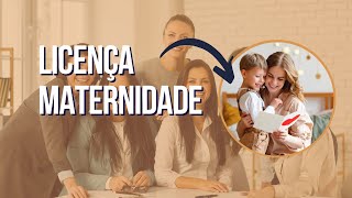 Como funciona a Licença Maternidade [upl. by Keelby]