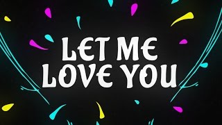 DJ Snake ft Justin Bieber  Let Me Love You Lyric Video [upl. by Noeht857]